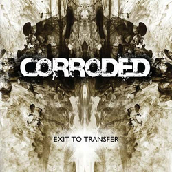 Corroded Exit To Transfer VINYL LP