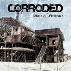 Corroded State Of Disgrace VINYL LP