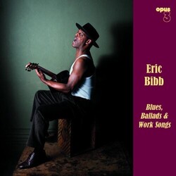 Eric Bibb Blues Ballads & Work Songs Vinyl LP