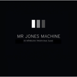 Mr. Jones Machine De Manbleka Tingen / Elektricitet VINYL LP