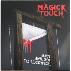 Magick Touch Heads Have Got To Rock N Roll VINYL LP