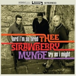 Thee Strawberry Mynde Lord Im So Tired / Try As I Might VINYL 7INCH