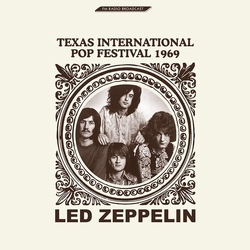 Led Zeppelin Texas International Pop Festival 1969 Vinyl LP