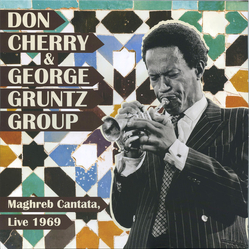 Don Cherry & George Gruntz Group Maghreb Cantata. Live 1969 VINYL LP