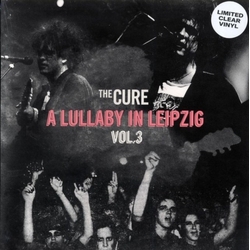 Cure A Lullaby In Leipzig Vol. 3 CLEAR VINYL LP