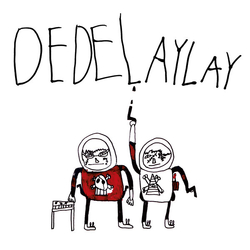 Dedelaylay Dedelaylay VINYL LP