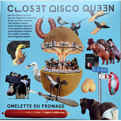 Closet Disco Queen/The Flying Raclettes Omelette Du Fromage Vinyl LP