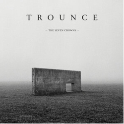 Trounce The Seven Crowns VINYL LP