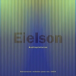 Jorge Eduardo Eielson Audiopinturas: Estructuras Verbales Para Voz 1972 VINYL LP