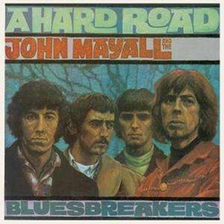 John Mayall & The Bluesbreakers A Hard Road Vinyl LP