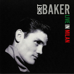 Chet Baker In Milan Vinyl LP