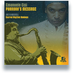 Emanuele Cisi Pharoahs Message - Joe Claussell Sacred Rhythm Remixes VINYL 12INCH