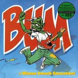 Bum Wanna Smash Sensation COLOURED VINYL LP
