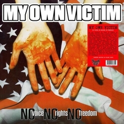 My Own Victim No Voice. No Rights. No Freedom COLOURED VINYL LP
