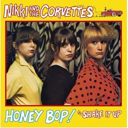 Nikki And The Corvettes Honey Bop! / Shake It Up COLOURED VINYL 7INCH