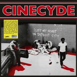 Cinecyde I Left My Heart In Detroit City RED VINYL LP
