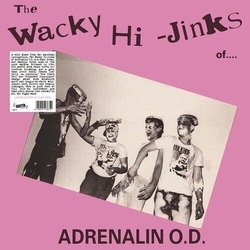Adrenalin O.D. The Wacky Hi-Jinks Of Adrenalin O.D. COLOURED VINYL LP