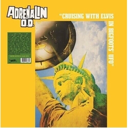 Adrenalin O.D. Cruising With Elvis In Bigfoots U.F.O. COLOURED VINYL LP