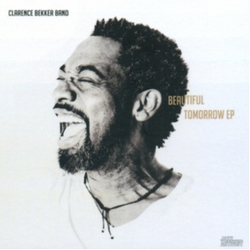 Clarence Bekker Band Beautiful Tomorrow Ep 1 VINYL 12INCH