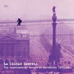 Various Artists La Ciudad Secreta: The Experimental Sounds Of Barcelona 1971-1991 3LP VINYL LP