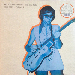 Big Boy Pete The Cosmic Genius Of Big Boy Pete Vol. 2 VINYL LP