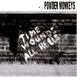 Powder Monkeys Time Wounds All Heals VINYL LP