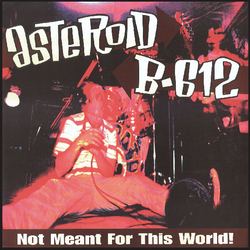 Asteroid B-612 Not Meant For This World Vinyl LP