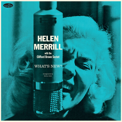 Helen Merrill Whats New W/ The Clifford Brown Sextet +4 BONUS TRACKS LIMITED EDITION VINYL LP