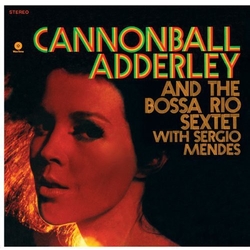 Cannonball Adderley And The Bossa Rio Sextet With Sergio Mendes VINYL LP