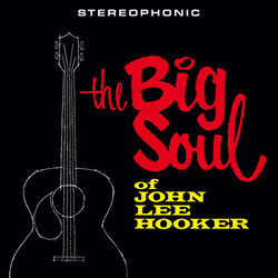 John Lee Hooker The Big Soul Of John Lee Hooker Vinyl LP