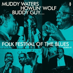 Muddy Waters / Howlin Wolf / Buddy Guy / Sonny Boy Williamson / Willie Dixon Folk Festival Of The Blues (Recorded Live) Vinyl LP