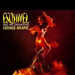 Esquivel & His Orchestra Strings Aflame (Limited Edition) Vinyl LP