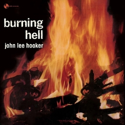 John Lee Hooker Burning Hell +4 BONUS TRACKS LIMITED EDITION VINYL LP