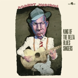 Robert Johnson King Of The Delta Blues Singers LIMITED EDITION VINYL LP