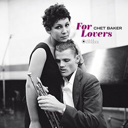 Chet Baker For Lovers PHOTOGRAPHS BY WILLIAM CLAXTON VINYL LP
