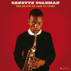 Ornette Coleman The Shape Of Jazz To Come (Gatefold Packaging. Photographs By William Claxton) Vinyl LP