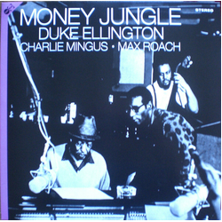 Duke Ellington / Charles Mingus / Max Roach Money Jungle +4 BONUS TRACKS +BONUS CD MONEY JUNGLE +8 BONUS TRACKS VINYL LP + CD