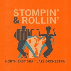 North East Ska Jazz Orchestra Stompin & Rollin VINYL LP