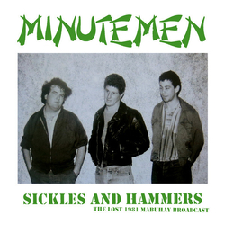 Minutemen Sickles And Hammers - The Lost 1981 Mabuhay Broadcast Vinyl LP