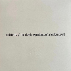 Architects The Classic Symptoms Of A Broken Spirit Vinyl LP
