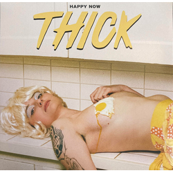 Thick Happy Now VINYL LP