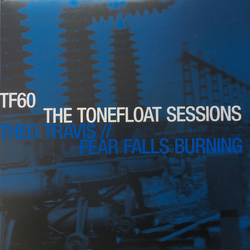 Fear Falls Burning / Theo T Tonefloat Sessions VINYL LP