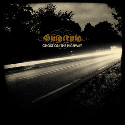 Gingerpig Ghost On The Highway VINYL LP