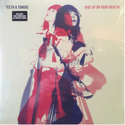 Teeth & Tongue Give Up On Your Health VINYL LP
