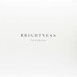 Brightness Teething LP VINYL LP