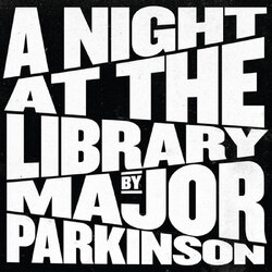 Major Parkinson A Night at the Library VINYL 2LP