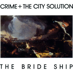 Crime & the City Solution The Bride Ship WHITE VINYL LP