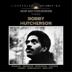 Brian Blade LIFECYCLES Volumes 1 & 2 : Now! and Forever More Honoring Bobby Hutcherson 2CD