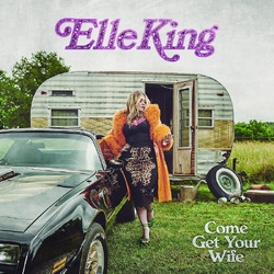 Elle King Come Get Your Wife VINYL LP