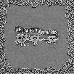 Oozing Wound We Cater To Cowards VINYL LP